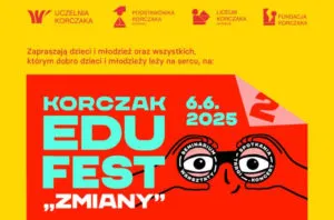 Korczak EduFes M Slaska Edukacja Z Sercem I Protest Songiem. Druga Edycja Juz 6 Czerwca W Katowicach