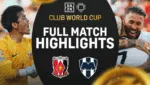 Monterrey 4 Goal EXPLOSION Vs. Urawa Red Diamonds