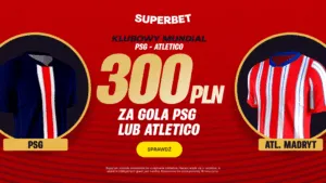 Oferta Superbet Na KMS 300 Zl Bonusu Za Gola W Meczu PSG – Atletico Madryt 1