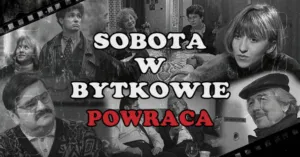 Rodziny Zymlow I Pytlokow Znow Na Antenie. Serial Sobota W Bytkowie Od Dzis 16 Czerwca O 18 00 W TVP 3 Katowice