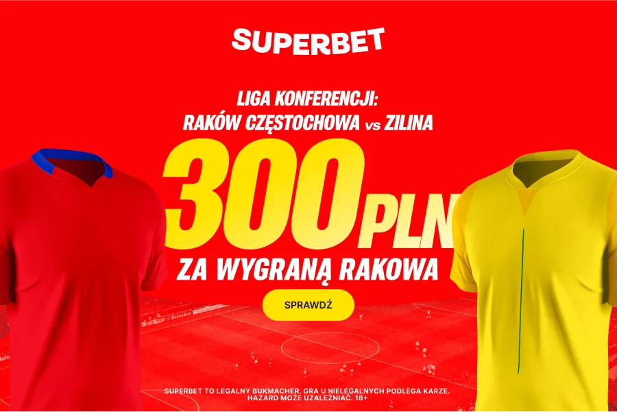 300 PLN W Bonusie Za Zwyciestwo Rakowa Czestochowa W Meczu Z Zilina – Nowa Oferta Superbet 1
