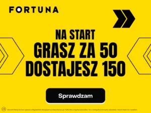 W Fortunie Na Start Grasz Za 50 Zl I Dostajesz 150 Zl