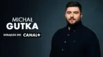 Michal Gutka Wraca Do CANAL Plus