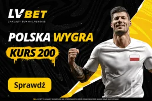 Ekstra Kurs 200 Na Mecz Polska Finlandia W LV BET. Jak Odebrac Bonus 200 PLN