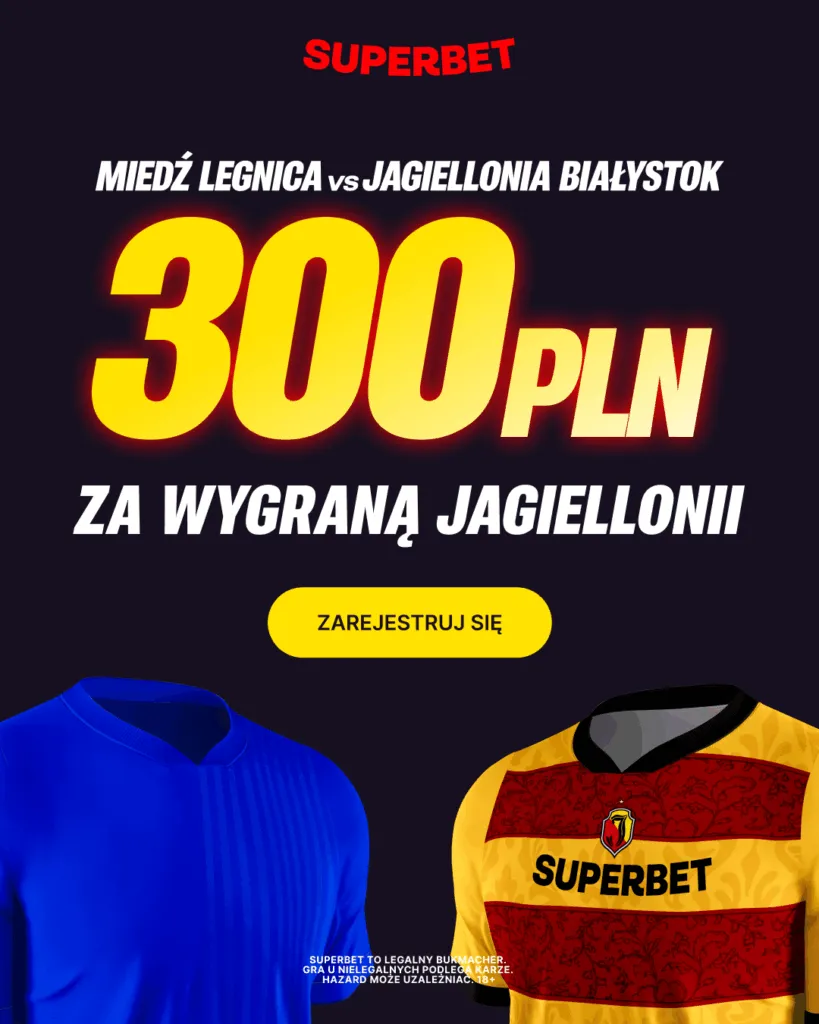 300 PLN Za Zwyciestwo Jagiellonii Bialystok W Meczu Pucharu Polski Z Miedzia Legnica Superbet
