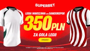 Bonus 350 PLN Za Gola Legii Warszawa W Meczu Z Samsunspor W Superbet