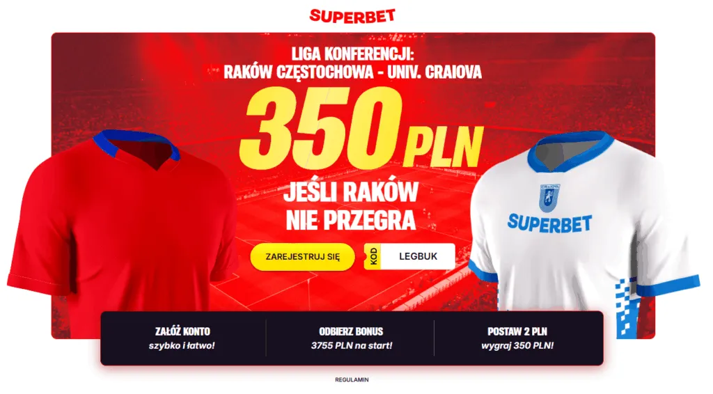 Liga Konferencji Bonus 350 PLN Za Zaklad Na To Ze Rakow Czestochowa Nie Przegra Z Universitatea Craiova W Superbet