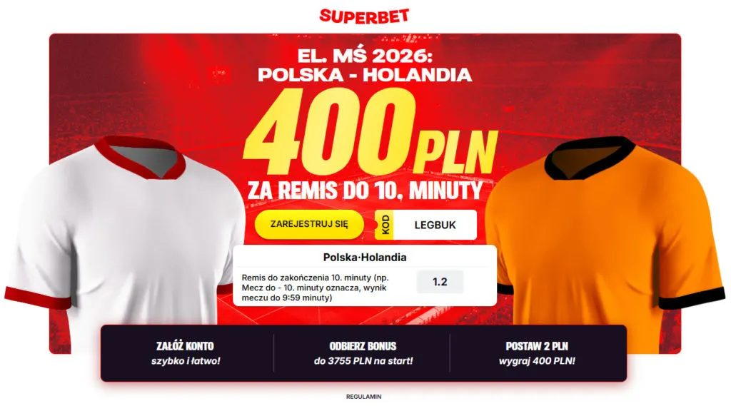 Superbet Z Oferta 400 PLN Za Remis Do 10. Minuty W Meczu Polska Holandia Oraz Pakietem Powitalnym