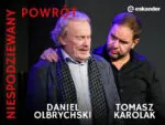 Niespodziewany Powrot Daniel Olbrychski I Tomasz Karolak 1