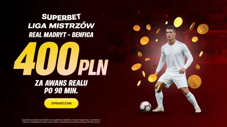 400 Zl Za Awans Realu Madryt W 90 Minut. Oferta Superbet Na Mecz Z Benfica