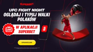 Superbet Oferuje Dostep Do Gal UFC Z Walkami Polakow Oraz Pakiet Bonusow Dla Nowych Graczy