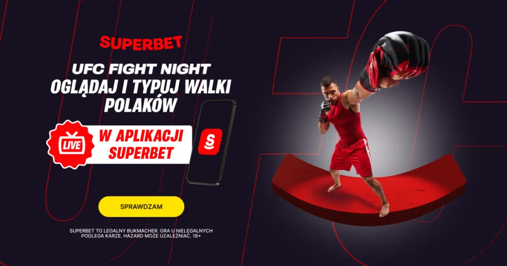 Superbet Z Dostepem Do Gal UFC Z Walkami Polakow Oraz Pakiet Bonusow Dla Nowych Graczy